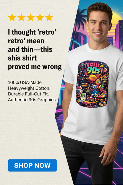 Totally 90s Retro Graphic T-Shirt – Premium USA-Made Cotton Tee
